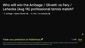 August 18, 2026: Arribage / Olivetti vs Fery / Lehecka Tennis Prediction Market