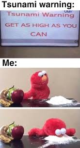 If you're ever somewhere really high (e.g hiking) and you hear crunchy/crinkling noises. Get As High As You Can Memes