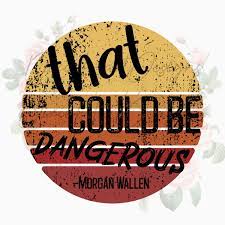 Retro Morgan Wallen Dangerous Png Digital Download Etsy In 2021 Country Music Lyrics Quotes Country Music Shirts Country Music Artists