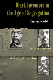 He has invented the egg. Black Inventors In The Age Of Segregation Granville T Woods Lewis H Latimer And Shelby J Davidson Johns Hopkins Studies In The History Of Technology Fouche Rayvon 9780801882708 Amazon Com Books
