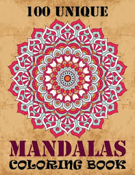 0 ratings0% found this document useful (0 votes). 100 Unique Mandalas Coloring Book Mandela Coloring Book For Adult Relaxation And Stress Management Coloring Book Who Love Mandala Coloring Pages Paperback Print A Bookstore