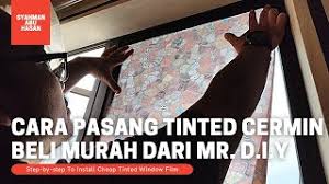Tak susah nak pasang tinted pada cermin tingkap secara diy. 22 Diy Cara Pasang Tinted Cermin Beli Murah Dari Mr Diy How To Install Mr Diy Window Film Youtube