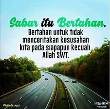Kesucian itu separuh dari iman, (ucapan) alhamdulillah ), sabar itu dhiya' (cahaya yang disertai rasa panas). Titipan Qaseh Sabar Itu Separuh Daripada Iman Facebook