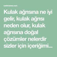 Kulak Agrisina Ne Iyi Gelir Kulak Dogal Saglik