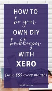 Xero Accounting Review Diy Software To Be Your Own Bookkeeper Careful Cents Small Business Bookkeeping Bookkeeping Business Business Accounting Software