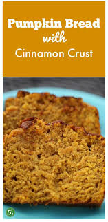 Pumpkin Bread With Cinnamon Crust Recipe Cinnamon Recipes Pumpkin Recipes Cinnamon Banana Bread