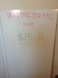 How To Make A Ghetto White Board For Cheap Less Than 15 Diy Dry Erase Board Diy Whiteboard White Board