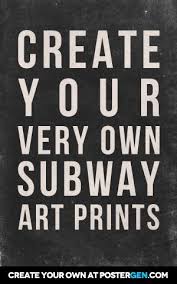 Subway Art Generator Print Subway Art Subway Quote Posters