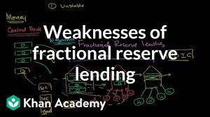 South african reserve bank 4,3. Weaknesses Of Fractional Reserve Lending Video Khan Academy