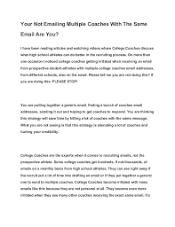 The goal is to be professional here, and it isn't too professional if a coach is receiving an email from kick_ass_badass@hotmail.com. 10 Helpful Articles When Writing Emails To College Coaches