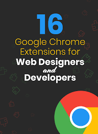 16 Google Chrome Extensions For Web Designers And Developers Web Design Quotes Web Design Tools Google Chrome Extensions