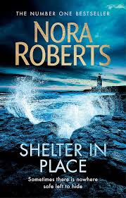 Shelter In Place Roberts Nora 9780349417813 Amazon Com Books I find nora roberts' writing to be a bit generic. amazon com