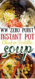 Instant Pot Chicken Tortilla Soup Zero Ww Points In 2020 Semmelknodel Rezept Herzhaft Rezepte