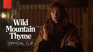 Jamie dornan, emily blunt, jon hamm and others. Wild Mountain Thyme 2020 Pictures Trailer Reviews News Dvd And Soundtrack