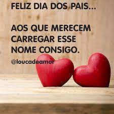 Normalmente, nesta data os namorados expressam todo o amor e carinho que sentem um pelo outro com declarações de amor, poemas, contos, frases e mensagens. Feliz Dia Dos Pais Louca De Amor