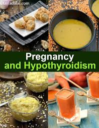 Pregnancy Hypothyroidism Indian Diet Thyroid And Pregnancy
