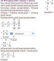 1.) ada sebuah dadu lalu dilempar sekali, tentukan peluang munculnya mata dadu 6! Kunci Peluang Pengambilan Kelereng Berlainan Warna Tanpa Pengembalian