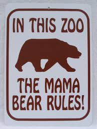 Amazon Com Bear Sign Mom Cave In This Zoo Mama Bear Rules Funny Rustic Cabin Decor Signs Patio Lawn Garden Signs For Mom Bear Signs Moms Cave