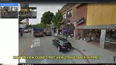How to See Older Street Views on Google Maps (Travel Back in Time ...