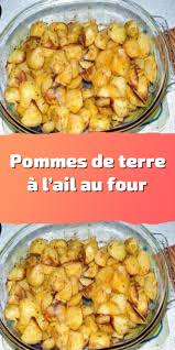 Pommes De Terre A L Ail Au Four En 2020 Recettes De Cuisine Recette Pomme Recette Pomme De Terre
