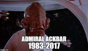 Rip Admiral Ackbar Star Wars Know Your Meme