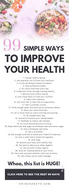 99 Helpful Tips On How To Improve Your Health How To Stay Healthy Health Habits Healthy Habits