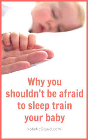 Baby Sleep Training Transform Your Fears Holistic Squid Sleep Training Baby Sleep Training Baby Sleep