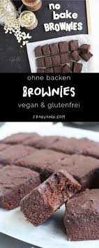 Brownies Ohne Backen Frau Janik Brownies Ohne Backen Dessert Rezepte Schnell Gesunde Desserts
