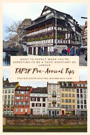 What To Expect When You Re Expecting To Be A Tapif Teaching Assistant Pre Arrival Tips In 2020 Teaching Assistant Teaching Teaching English Abroad