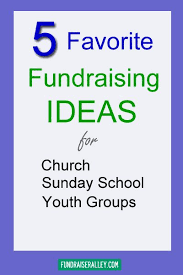 5 Favorite Fundraising Ideas For Church Sunday School Youth Groups Sunday School Youth Youth Group Fundraisers Youth Group