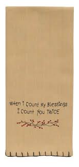 When I Count My Blessings I Count You Twice Meaning When I Count My Blessings I Count You Twice Dishtowel Dish Towels Towel Embroidery Blessed