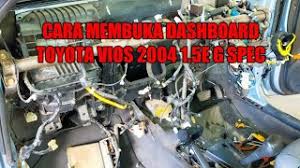 Maybe you would like to learn more about one of these? Cara Membuka Dashboard Vios 2004 G Spec Dan Service Aircond Cek Leaking Youtube