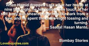 Today we will tell you about saadat hassan manto whose stories get love and goods from india, pakistan, and all over the. Saadat Hasan Manto Quotes Archives Love Quotes