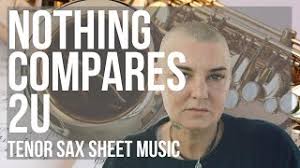 Tenor Sax Sheet Music: How to play Nothing Compares 2U by Sinead O'Connor