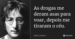 As Drogas Me Deram Asas Para Voar John Lennon