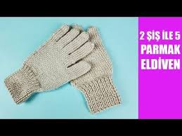 2 Sisle Dikissiz 5 Parmakli Eldiven Tarifi Nazarca Com Eldiven Orgu Parmaksiz Eldivenler