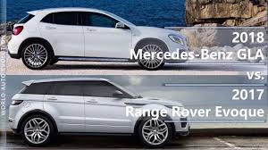 2018 Mercedes Benz Gla Vs 2017 Range Rover Evoque Technical Comparison Youtube