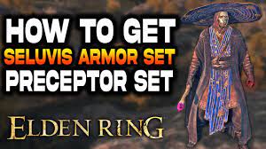 How to Get SELUVIS's Armor Set in Elden Ring | Get Preceptor Set Early &  Easy - YouTube