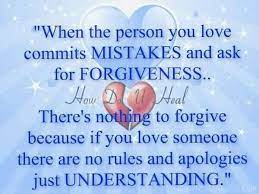 Check spelling or type a new query. Forgiveness Relationship Quotes When The Person You Love Commits Mistakes And Ask For Forgi Love Marriage Quotes Love And Forgiveness Asking For Forgiveness