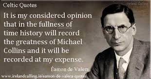So they didnt let anybody else off. Dev On Collins Eamon De Valera Michael Collins Quotes
