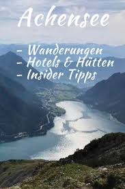 Achensee Urlaub In Tirol Achensee Urlaub