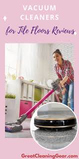 5 Best Vacuums For Tile Floors Best Vacuum