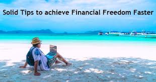 10 Solid Tips to achieve financial freedom faster