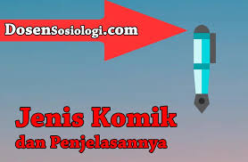 Poster memiliki fungsi menyampaikan pesan secara singkat dengan menggunakan kata dan gambar. 11 Jenis Komik Dan Penjelasannya Dosensosiologi Com