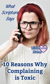 Bible Love Notes: 10 Reasons Why Complaining is Toxic