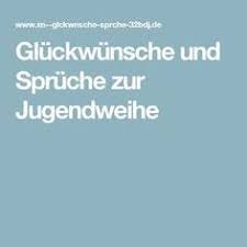 Gluckwunsche Und Spruche Zur Jugendweihe Spruche Zur Jugendweihe Jugendweihe Wunsche Gluckwunsche Jugendweihe