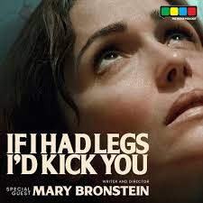 If I Had Legs I'd Kick You Interview with Director Mary Bronstein by  @Daniel · Zencastr