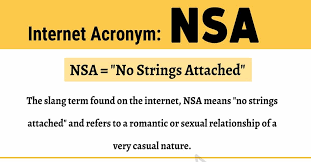 Therefore no expensive dates, no commitment and yet physical satisfaction is available. Nsa Meaning What Does This Term Mean And Stand For 7esl