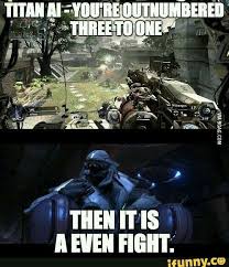 Titanfall Halo Meme Halo Titanfall Meme Halo Funny Titanfall Funny Gaming Memes