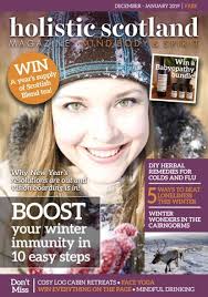 Holistic Scotland Magazine Winter 2019/20 by Holistic Scotland Magazine